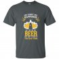 You can not buy happiness but you can buy beer t-shirt