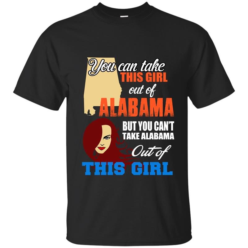 You can take this girl out of alabama t-shirt