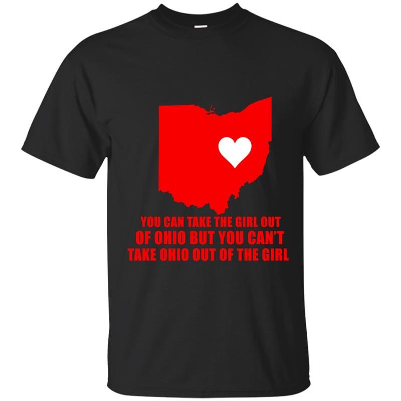 You cant take ohio out of the girl t-shirt