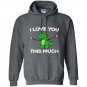 I love you this much cute t-rex dinosaur valentines Hoodie