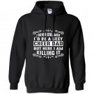 I never dreamed id be a super sexy cheer dad Hoodie