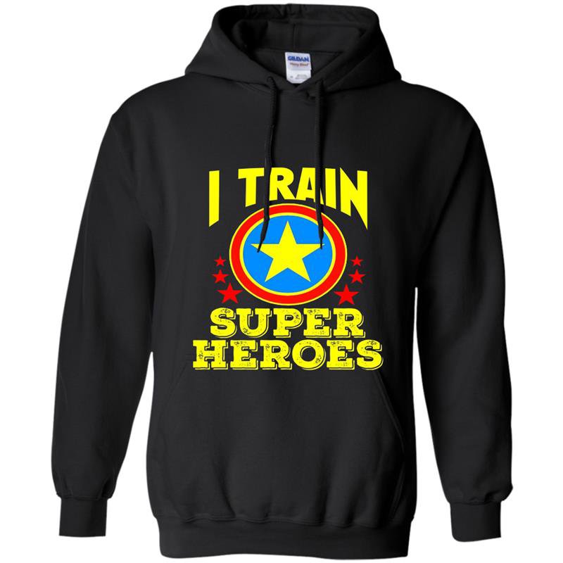 I train super heroes for awesome teachers Hoodie