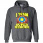 I train super heroes for awesome teachers Hoodie