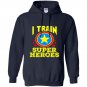 I train super heroes for awesome teachers Hoodie