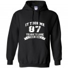 It took me 87 years to look this good birthday gifts Hoodie