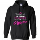 Martha of course im awesome im martha Hoodie