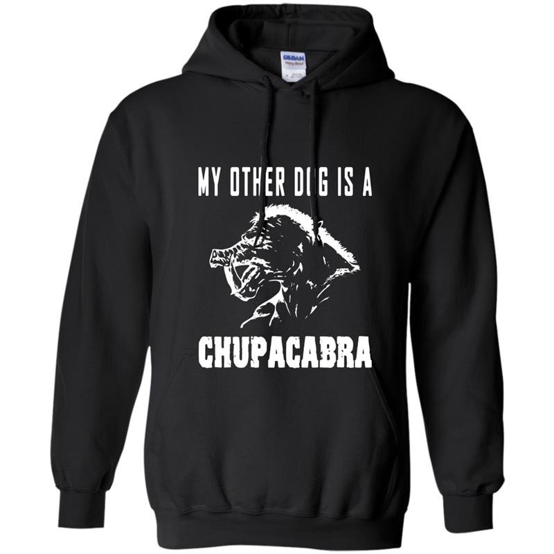 My other dog is a chupacabra cryptid monster funny Hoodie