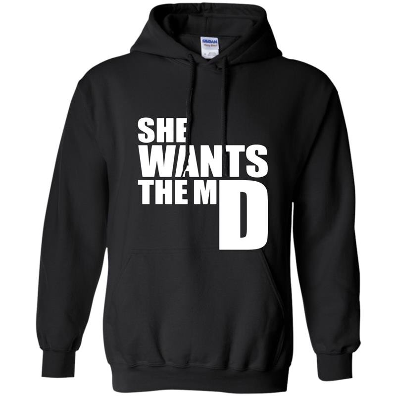 She wants the md sweat funny medical doctor student Hoodie