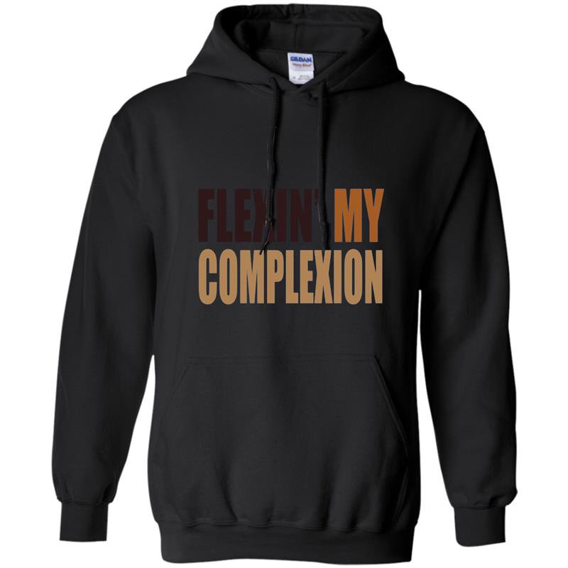 Womens flexin my complexion Hoodie