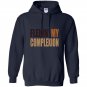Womens flexin my complexion Hoodie
