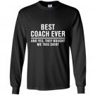 Best coach ever yes they bought me this Long Sleeve Gildan