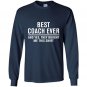 Best coach ever yes they bought me this Long Sleeve Gildan