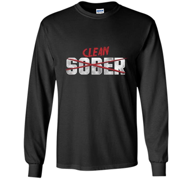 Clean not sober celebrate recovery Long Sleeve Gildan