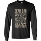 Dear dad thanks for being my dad Long Sleeve Gildan