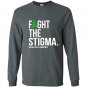 Fight the stigma green ribbon mental health Long Sleeve Gildan