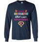 I teach kindergarten superhero whats your superpower Long Sleeve Gildan