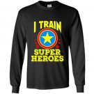 I train super heroes for awesome teachers Long Sleeve Gildan