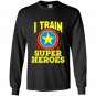 I train super heroes for awesome teachers Long Sleeve Gildan