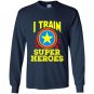 I train super heroes for awesome teachers Long Sleeve Gildan