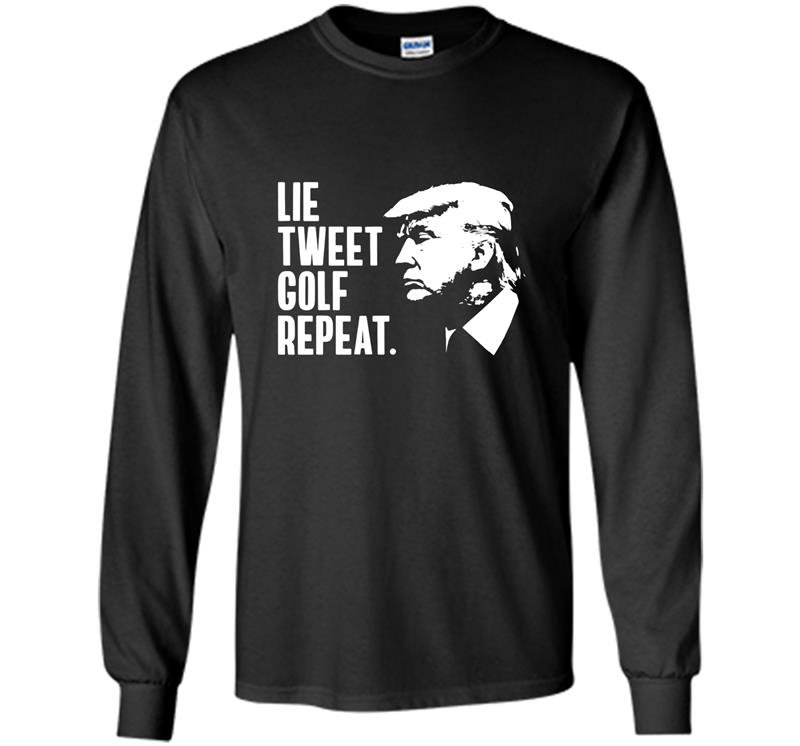 Lie tweet golf repeat donald trump Long Sleeve Gildan