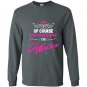 Martha of course im awesome im martha Long Sleeve Gildan