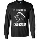 My other dog is a chupacabra cryptid monster funny Long Sleeve Gildan