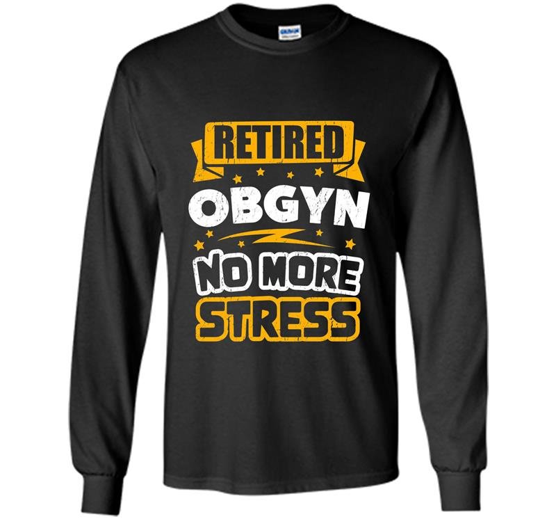 Obgyn retirement gift idea Long Sleeve Gildan