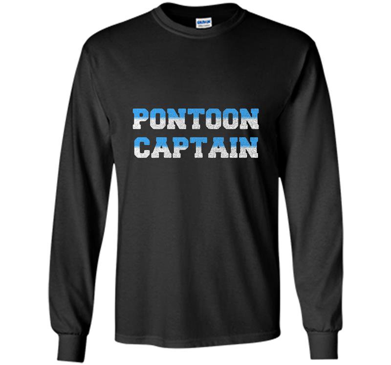Pontoon captain funny boating for pontoon captain Long Sleeve Gildan