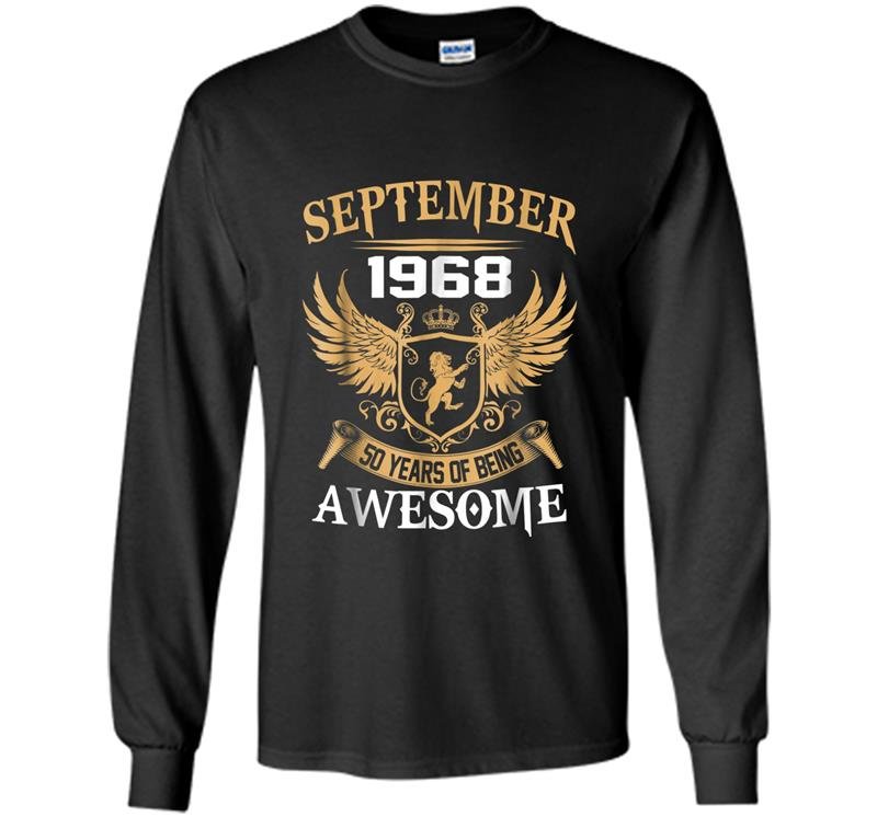 September 1968 50th years of being awesome birthday gift Long Sleeve Gildan