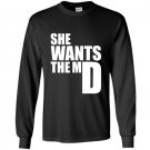 She wants the md sweat funny medical doctor student Long Sleeve Gildan