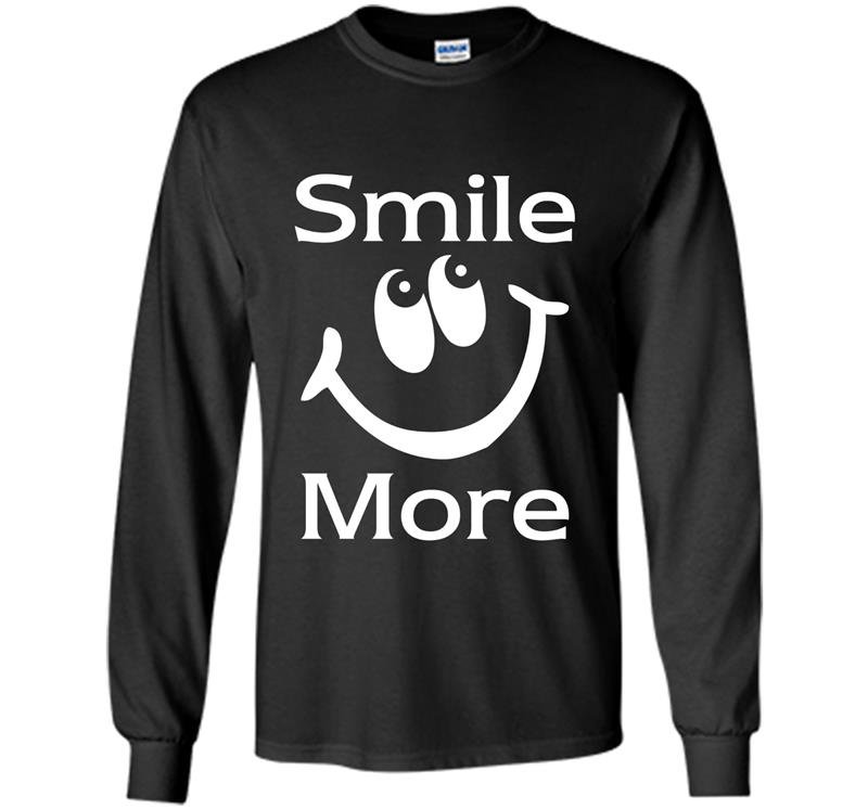 Smile more funny Long Sleeve Gildan