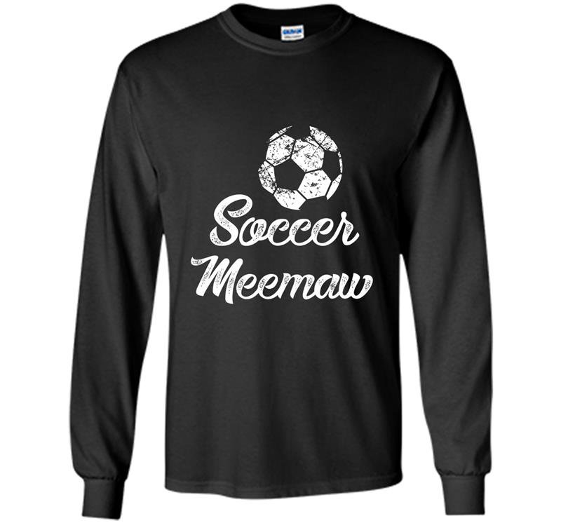 Soccer meemaw cute funny player fan gift Long Sleeve Gildan