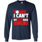 Sorry i cant my kids have bowling mom or dad Long Sleeve Gildan