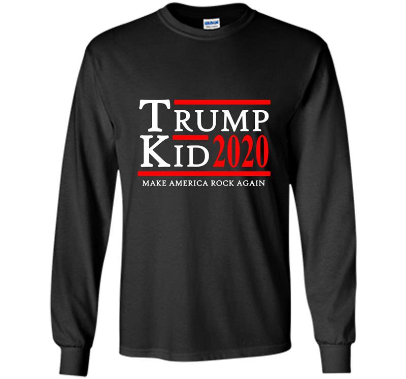 Trump kid 2020 make america rock again funny campaign Long Sleeve Gildan