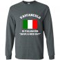 Vaffanculo is italian for have a nice day funny italy Long Sleeve Gildan