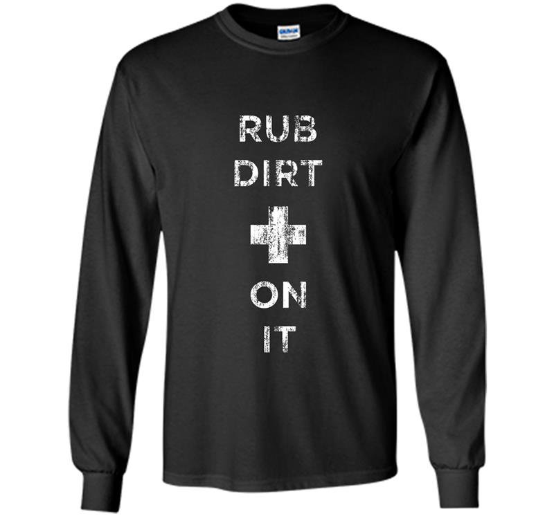Womens rub dirt paramedic Long Sleeve Gildan