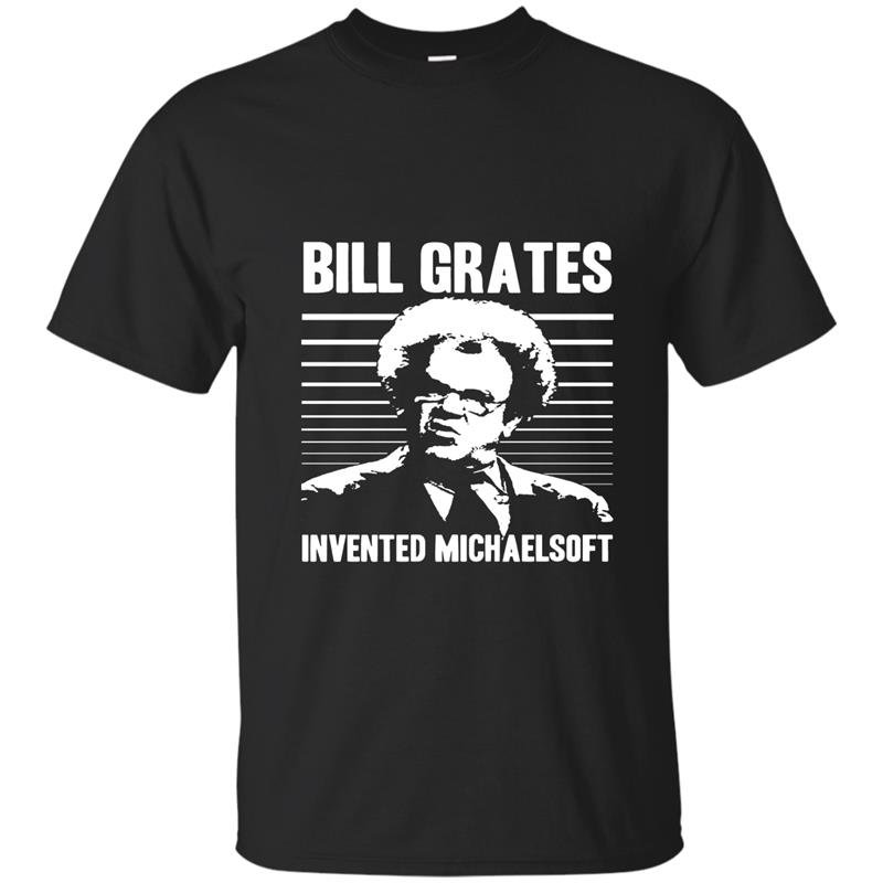Bill grates invented michaelsoft large t-shirt