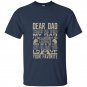 Dear dad thanks for being my dad t-shirt