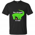 Green t rex the struggle is real funny dinosaur t-rex t-shirt