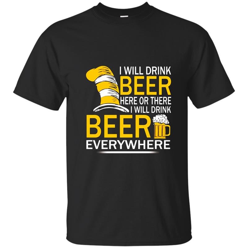 Hat cat sayings i will drink beer everywhere t-shirt