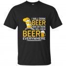 Hat cat sayings i will drink beer everywhere t-shirt