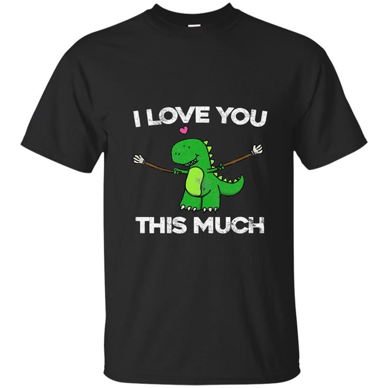 I love you this much cute t-rex dinosaur valentines t-shirt