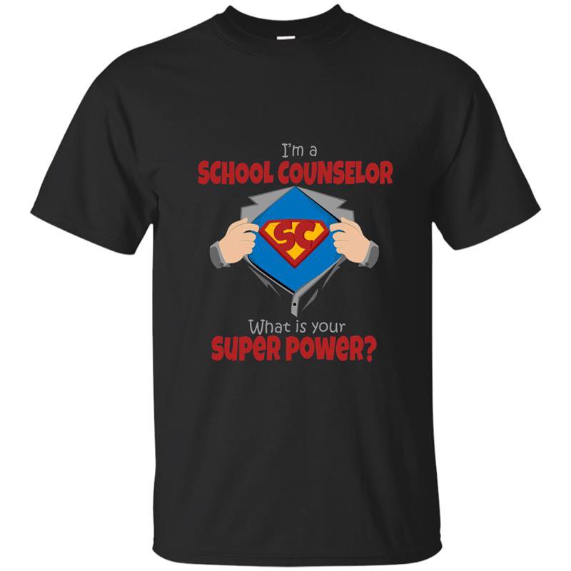 Im a school counselor whats your superpower funny t-shirt