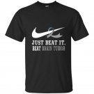 Just beat it beat brain tumor t-shirt