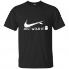 Just weld it funny gift welder welding symbol t-shirt