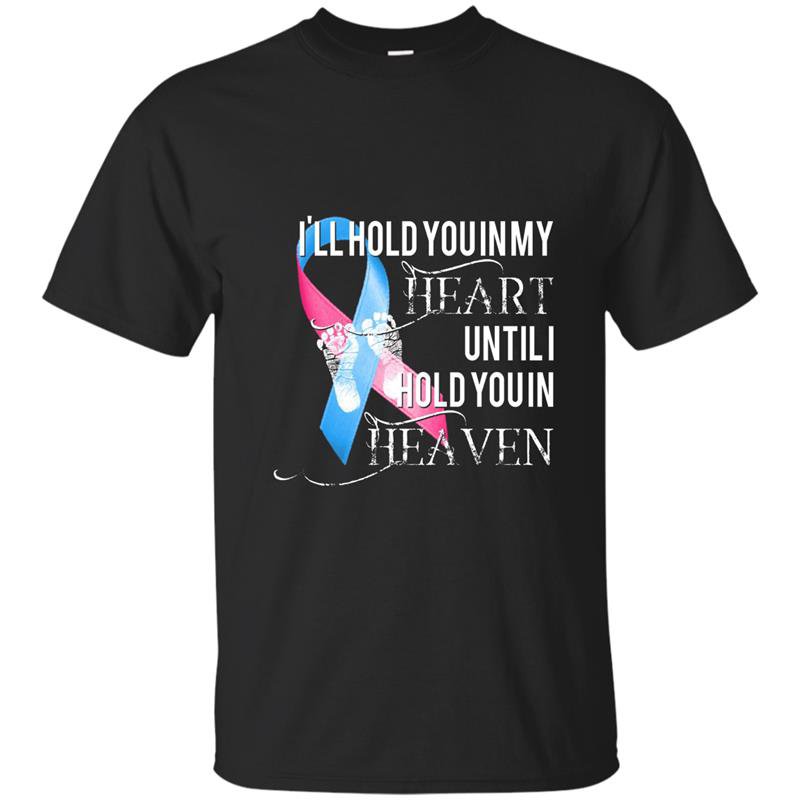 Miscarriage awareness hold in heart heaven pregnancy t-shirt