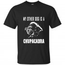 My other dog is a chupacabra cryptid monster funny t-shirt