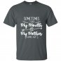 Sometimes i open my mouth and my mother comes out t-shirt