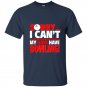 Sorry i cant my kids have bowling mom or dad t-shirt