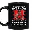 Everyone has a plan until they get punched in the mouth coffee Mug_Black